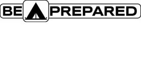 BE PREPARED