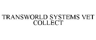 TRANSWORLD SYSTEMS VET COLLECT