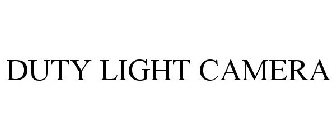 DUTY LIGHT CAMERA