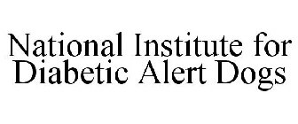 NATIONAL INSTITUTE FOR DIABETIC ALERT DOGS