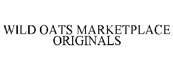 WILD OATS MARKETPLACE ORIGINALS