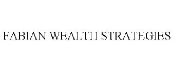 FABIAN WEALTH STRATEGIES