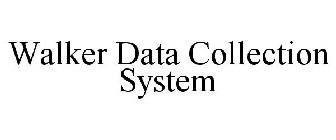WALKER DATA COLLECTION SYSTEM