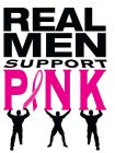 REAL MEN SUPPORT PINK