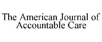 THE AMERICAN JOURNAL OF ACCOUNTABLE CARE
