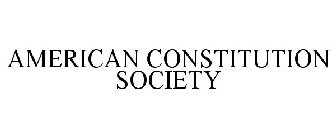 AMERICAN CONSTITUTION SOCIETY