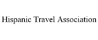 HISPANIC TRAVEL ASSOCIATION