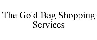GOLD BAG SHOPPING SERVICES