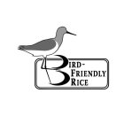 BIRD-FRIENDLY RICE