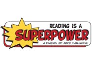 READING IS A SUPERPOWER A DIVISION OF ABDO PUBLISHING