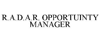 R.A.D.A.R. OPPORTUNITY MANAGER