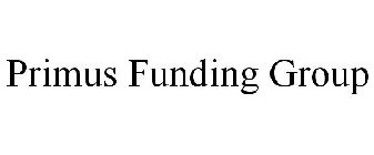 PRIMUS FUNDING GROUP