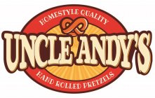 UNCLE ANDY'S HOMESTYLE QUALITY HAND ROLLED PRETZELS