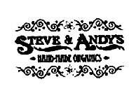 STEVE & ANDY'S HAND-MADE ORGANICS