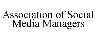 ASSOCIATION OF SOCIAL MEDIA MANAGERS