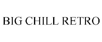 BIG CHILL RETRO