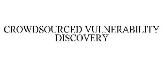 CROWDSOURCED VULNERABILITY DISCOVERY