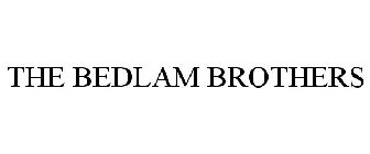 THE BEDLAM BROTHERS