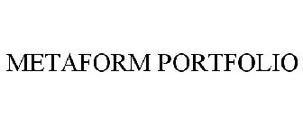 METAFORM PORTFOLIO