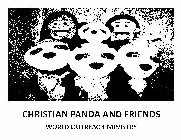 CHRISTIAN PANDA AND FRIENDS WORLD OUTREACH MINISTRY