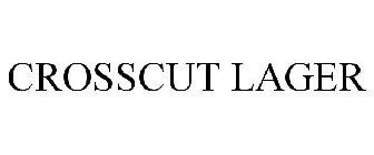 CROSSCUT LAGER