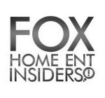 FOX HOME ENT INSIDERS!