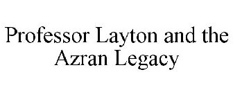 PROFESSOR LAYTON AND THE AZRAN LEGACY