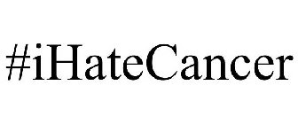 #IHATECANCER