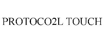 PROTOCO2L TOUCH