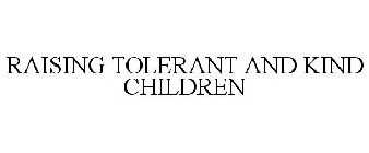 RAISING TOLERANT AND KIND CHILDREN
