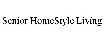 SENIOR HOMESTYLE LIVING