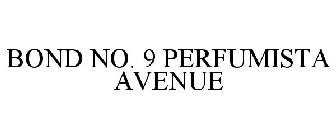 BOND NO. 9 PERFUMISTA AVENUE
