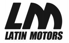 LM LATIN MOTORS