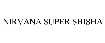 NIRVANA SUPER SHISHA