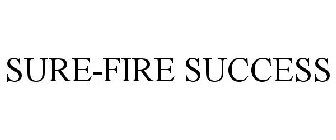SURE-FIRE SUCCESS