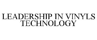 LEADERSHIP IN VINYLS TECHNOLOGY