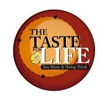 THE TASTE FOR LIFE SEA MOSS & HEMP DRINK