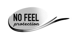 NO FEEL PROTECTION