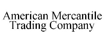 AMERICAN MERCANTILE TRADING COMPANY