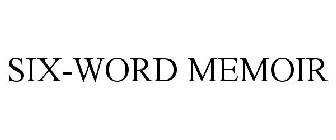 SIX-WORD MEMOIR