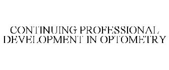 CONTINUING PROFESSIONAL DEVELOPMENT IN OPTOMETRY