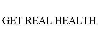 GET REAL HEALTH