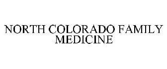 NORTH COLORADO FAMILY MEDICINE