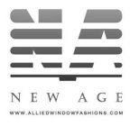 NA NEW AGE WWW.ALLIEDWINDOWFASHIONS.COM