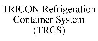 TRICON REFRIGERATION CONTAINER SYSTEM (TRCS)