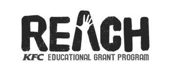 REACH KFC EDUCATIONAL GRANT PROGRAM