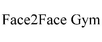 FACE2FACE GYM