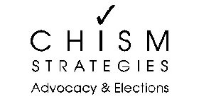 CHISM STRATEGIES ADVOCACY & ELECTIONS