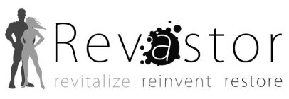 REVASTOR REVITALIZE REINVENT RESTORE