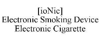 [IONIC] ELECTRONIC SMOKING DEVICE ELECTRONIC CIGARETTE